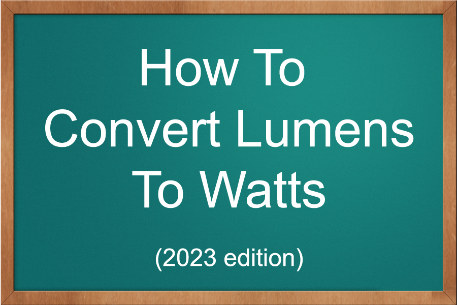 How To Convert Lumens To Watts, Convert Lumens To Watts, Lumens To Watts, Lumens To Watts Calculator, Watts To Lumens, Convert Watts To Lumens, Watts To Lumens Calculator