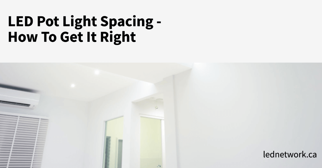 LED Pot Light Spacing How To Get It Right Recessed Downlight Spacing Recessed Downlight Layout from LED Network