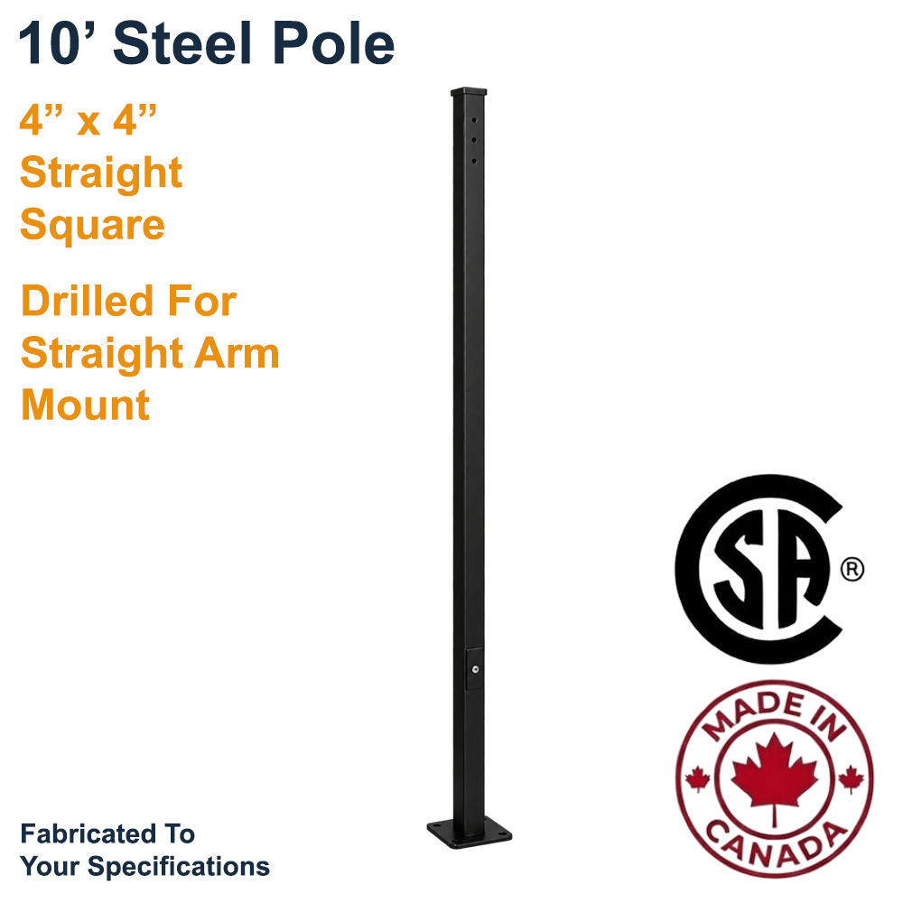 A 10' tall 4"x4" straight square steel light pole for a straight mount area light. Made in Canada, CSA Rated