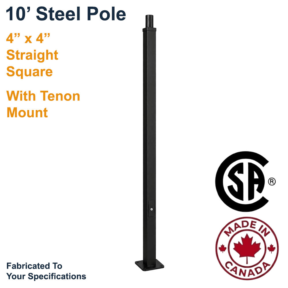 A 10' tall 4"x4" straight square steel light pole with 2-3/8' outside diameter tenon. Made in Canada, CSA Rated