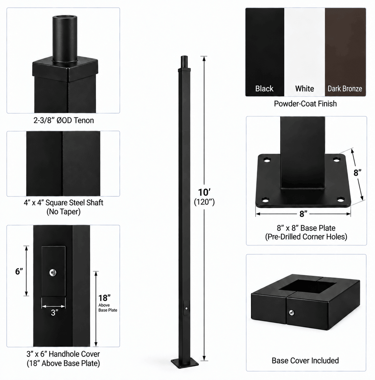 The features of a 10' straight square steel light pole, 4"x4" square steel shaft with no taper. It comes with a top tenon, base cover, an 8"x8" base plate, and a 3"x6" handhole. Standard powder-coat colours are black, white, and dark bronze.